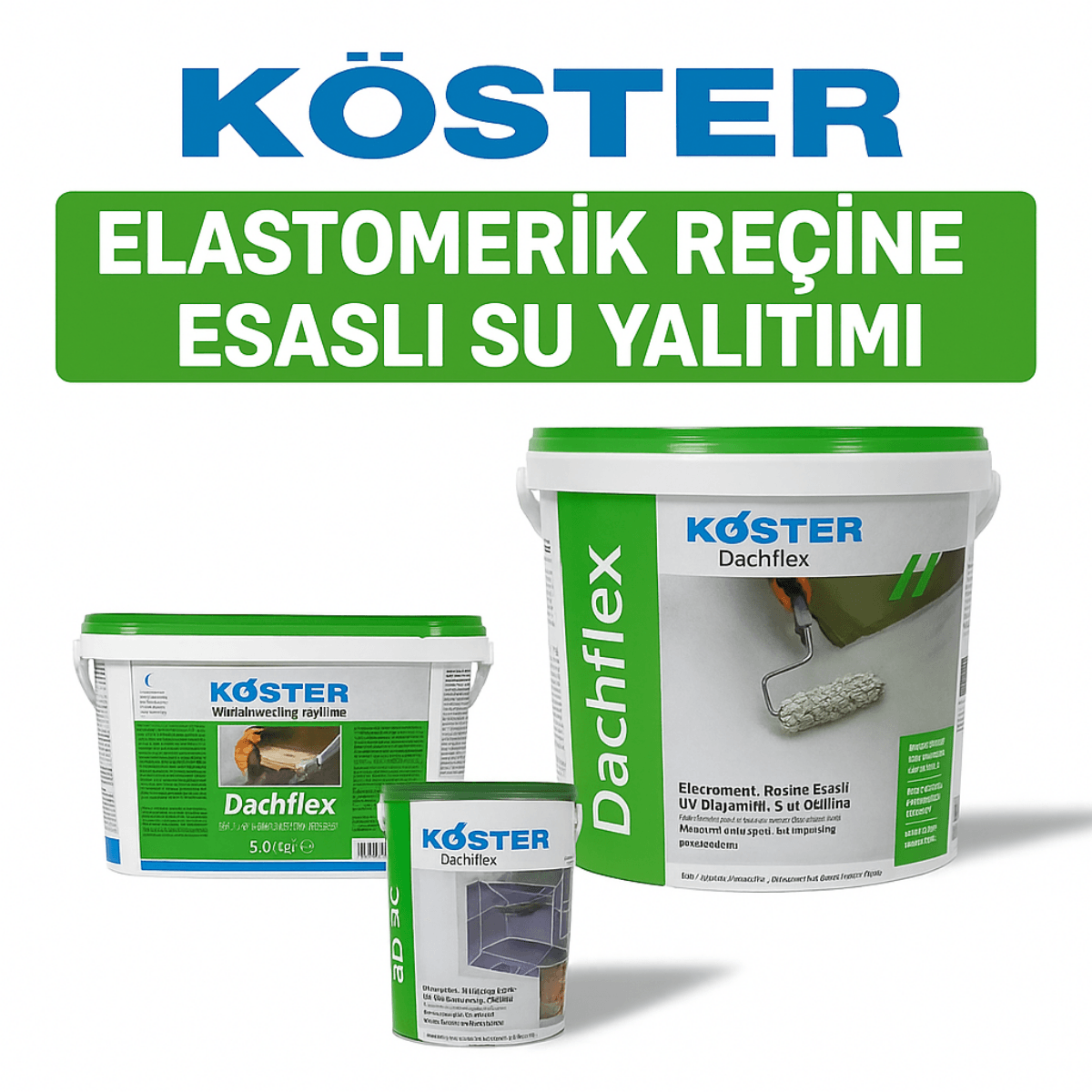 KÖSTER Dachflex ve BD 50 – elastomerik reçine esaslı su yalıtım ürünleriyle teras, çatı ve ıslak hacim koruması.