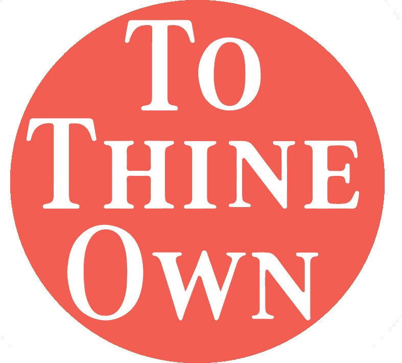 To Thine Own