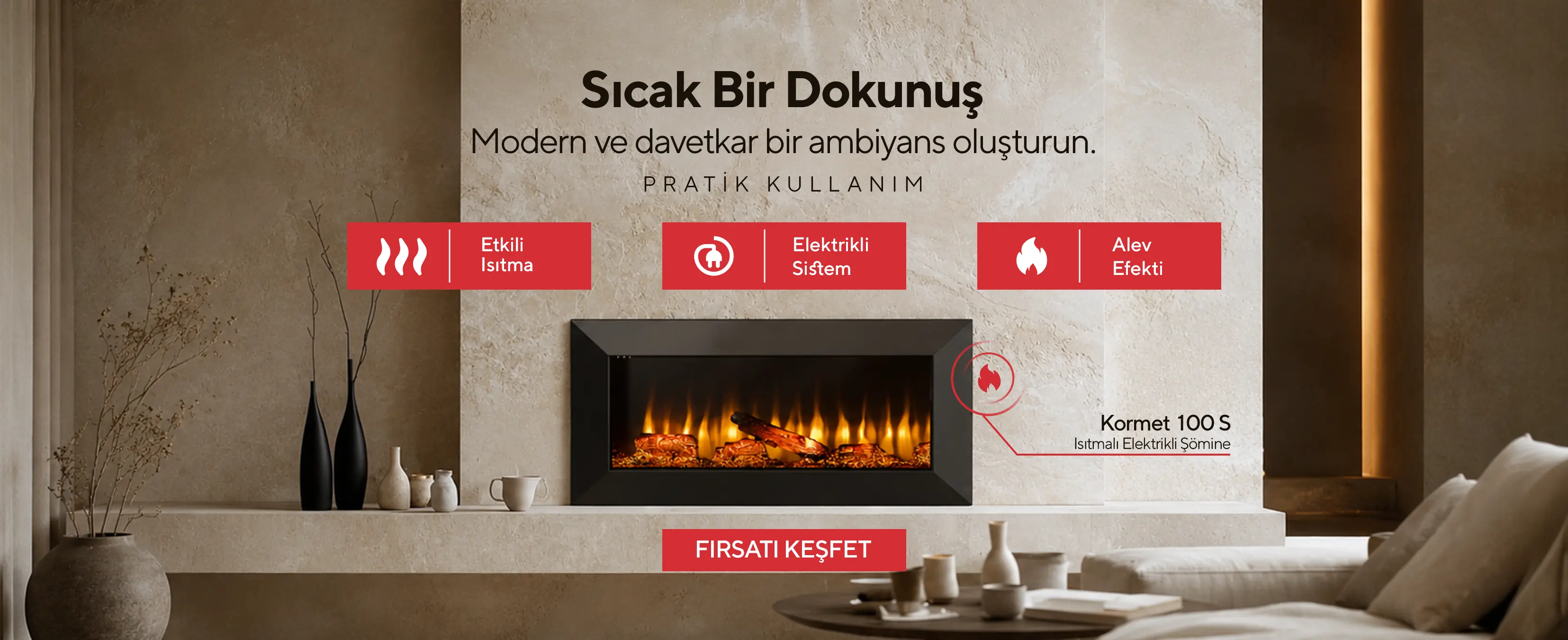 Kormet 100 S - Isıtmalı Elektrikli Şömine