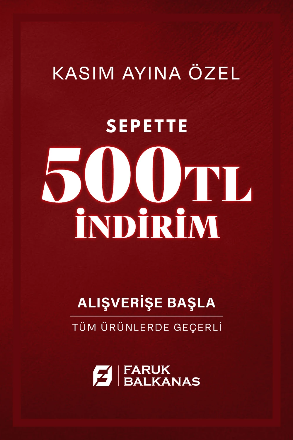 Kasım Ayına özel sepette 500 TL indirim