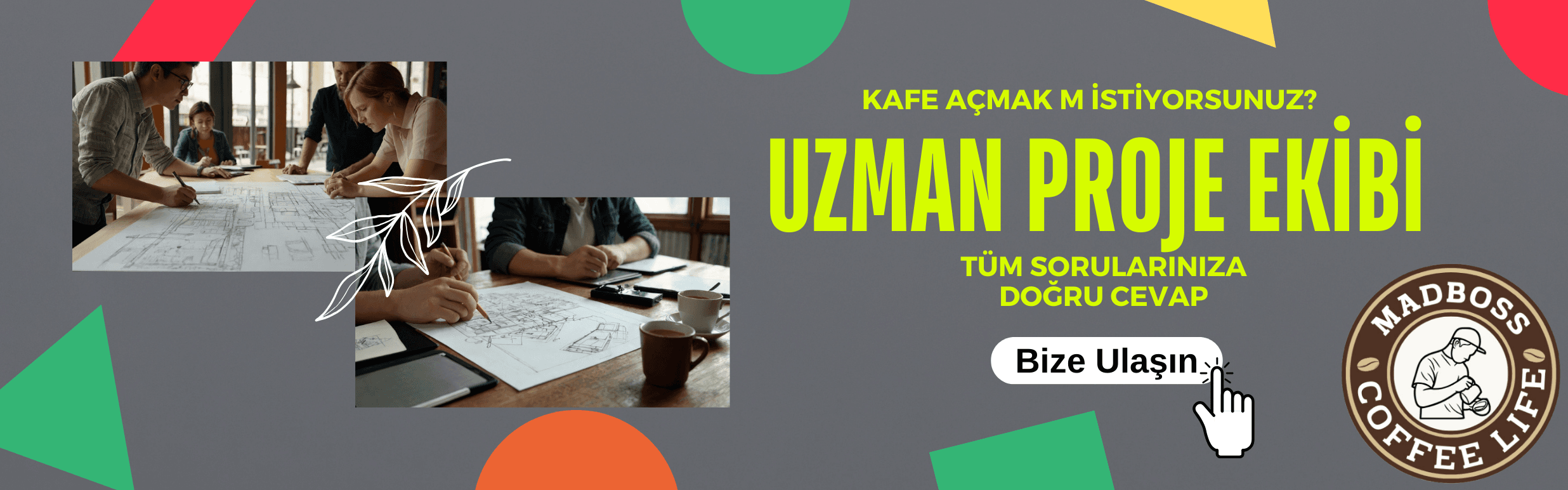 Kafe Projesi Uzman Ekip 